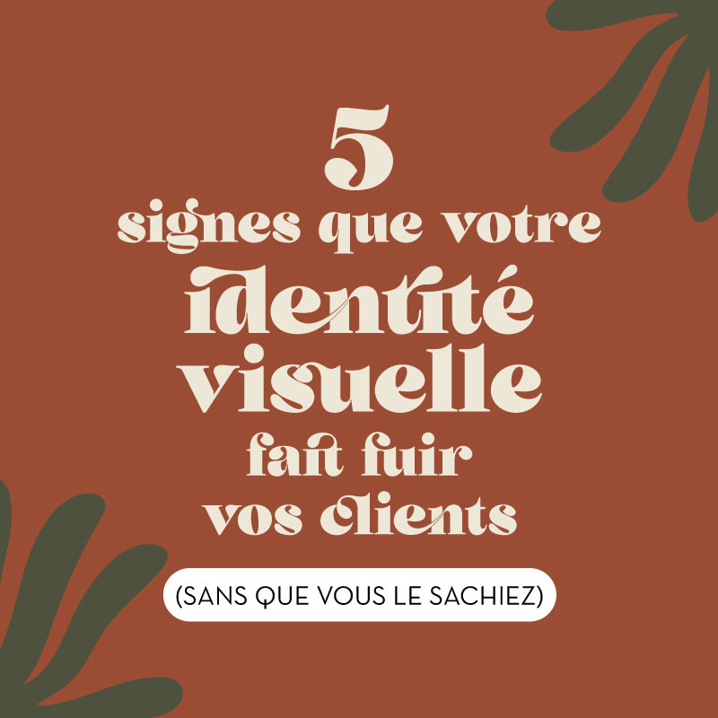5-signes-que-votre-identité-visuelle-fait-fuir-vos-clients